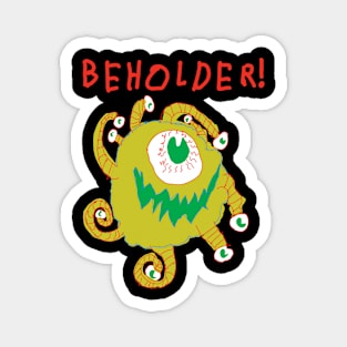 BEHOLDER! #2 Magnet