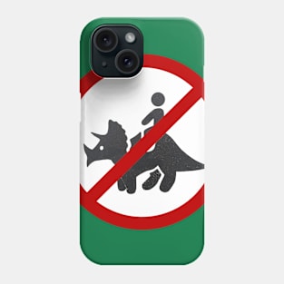 No dino rides! Phone Case