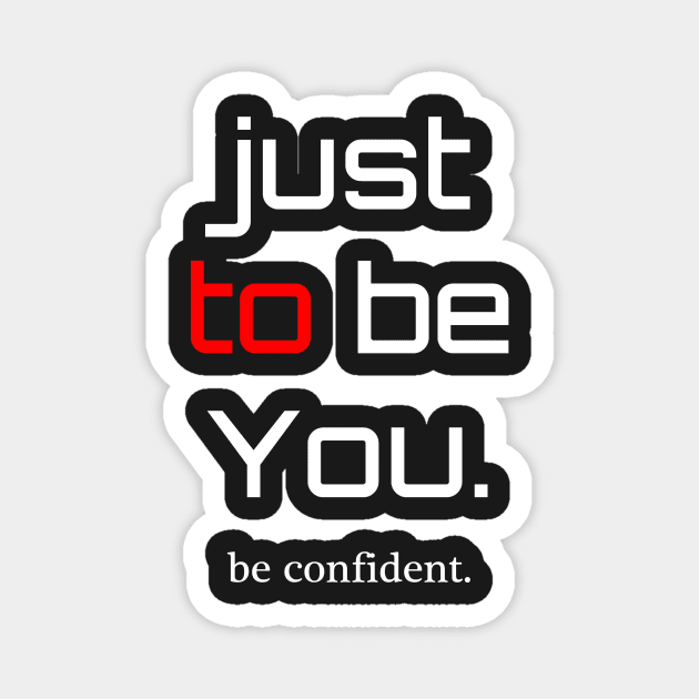 be Confident Magnet by dejava