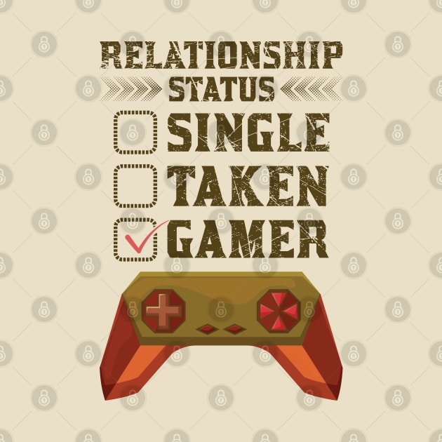 Relationship Status Single Taken Gamer by Mande Art