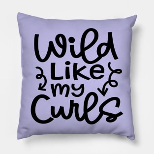 Wild Like My Curls Hairstylist Curly Hair Cute Funny Pillow