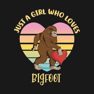 Just a Girl Who Loves Bigfoot T-Shirt