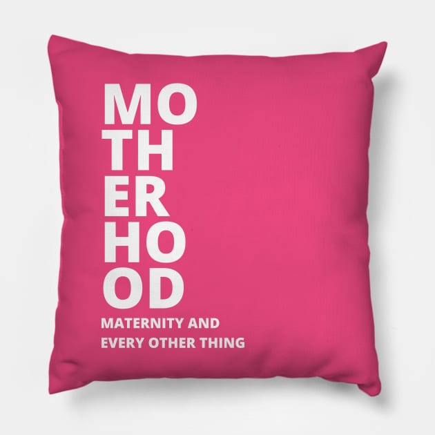 motherhood maternity and all Pillow by Leap Arts