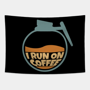 I Run on Coffee Tapestry