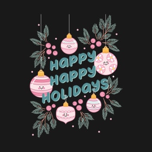 Happy Holidays Cute Christmas Baubles #1 T-Shirt