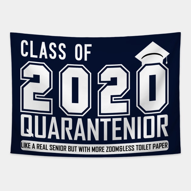 class of 2020 Quarantenior like a real senior But.... 2020 senior graduate gift Tapestry by DODG99