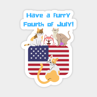 Have a Furry Fourth of July Independence Day Patriotic Animal Cat Dog Lover Gifts Magnet