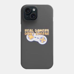 Real Gamers Don't Cheese Phone Case