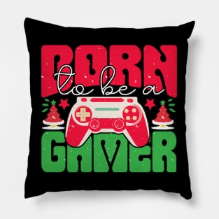 born to be a gamer Pillow