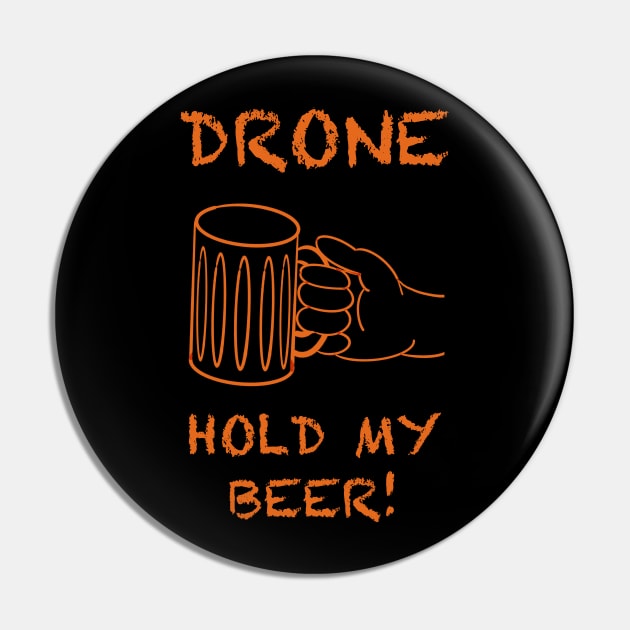 Drone, hold my beer! Pin by WelshDesigns