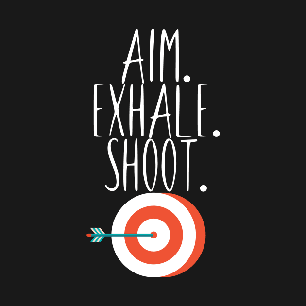 Archery am. exhale. shoot. by maxcode