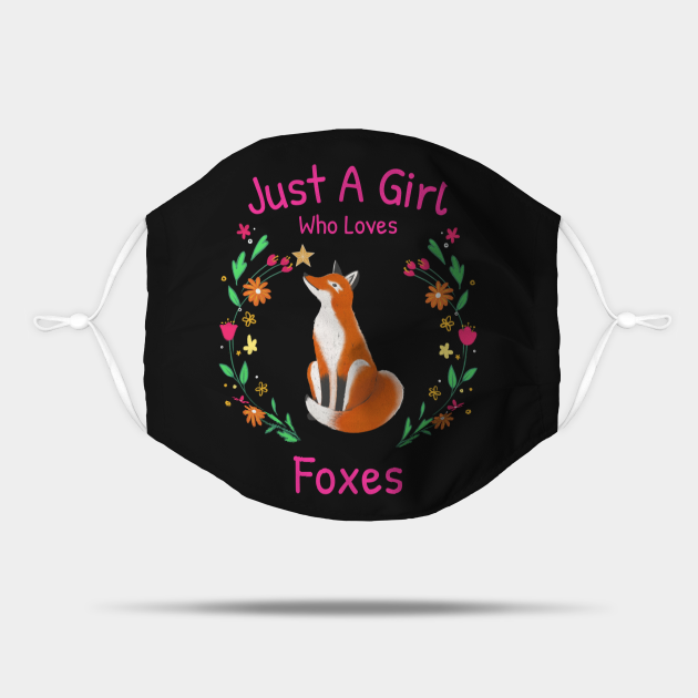 Just A Girl Who Loves Foxes Just A Girl Who Loves Foxes Mask Teepublic