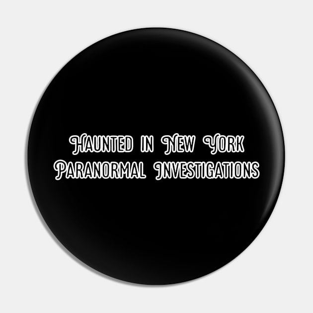 Haunted in New York Paranormal Investigations Pin by Haunted in New York