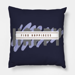 positive vibe find happiness quote with purple scrapes background Pillow
