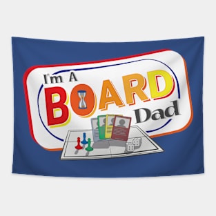 I'm A BOARD Dad Tapestry