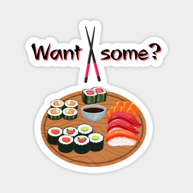 Do You Want Some Sushi Magnet by ElTeko