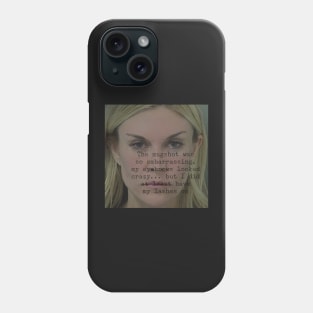Real Housewives of New York Tinsley Mortimer mugshot quote Phone Case