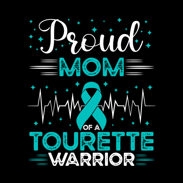 Proud Mom Of A Tourette Warrior Tourette Syndrome Awareness by Geek-Down-Apparel