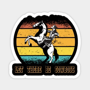 Let There Be Cowboys Magnet