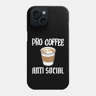 Funny Anti Social Coffee Graphic Phone Case