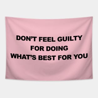 DON’T FEEL GUILTY Tapestry