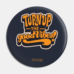 turn up the good vibes Pin