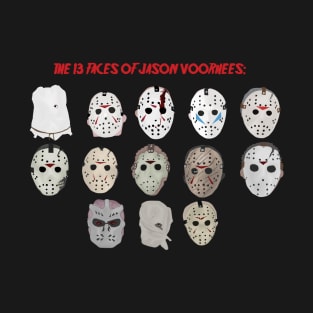 The 13 Faces of Jason Voorhees T-Shirt