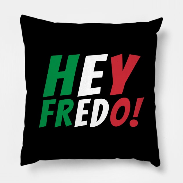 Hey Fredo, Dont call me Fredo, Trump Fredo Pillow by Boneworkshop