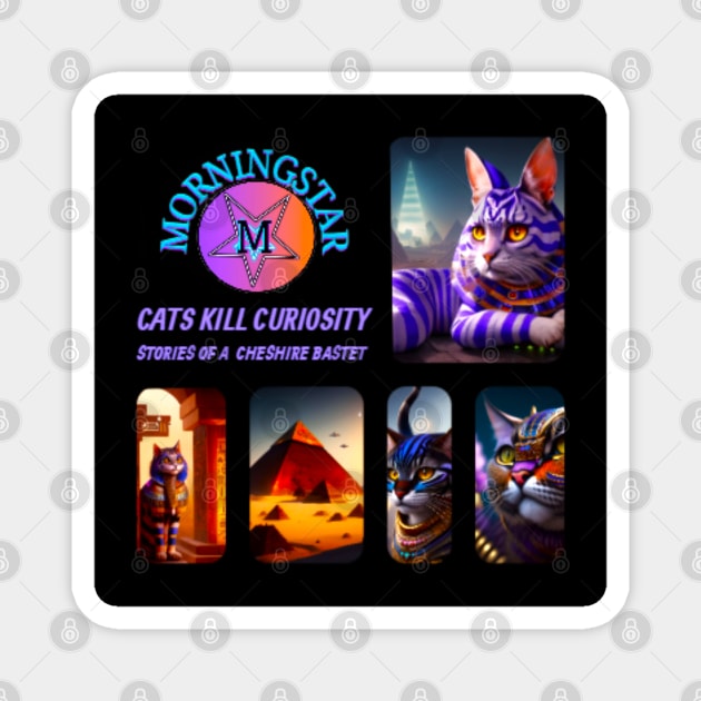 Morningstar- Cats Kill Curiosity Magnet by Erik Morningstar 