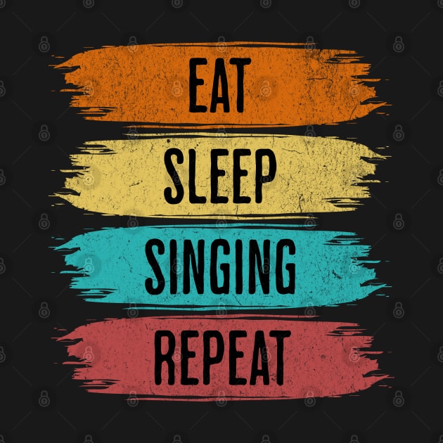 Eat Sleep Singing Repeat by Odetee