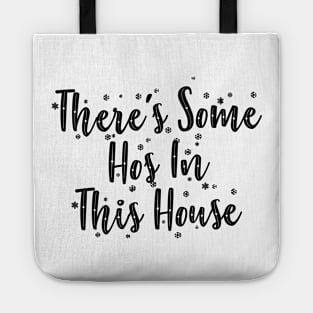 There's some hos in this house Tote