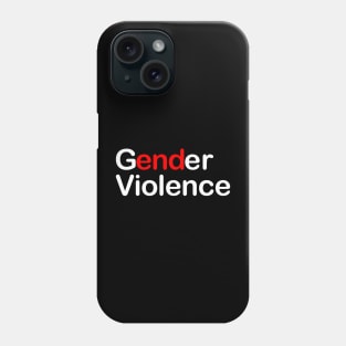 End Gender Violence Phone Case