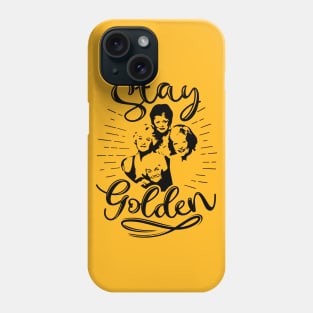 Stay Golden Phone Case