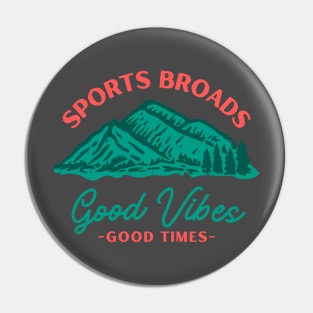 Good Times. Good Vibes! SB Pin