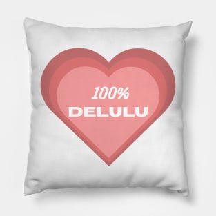 100% delulu tiktok viral meme cool tshirt design pink girly Pillow