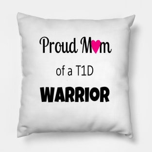 Proud Mom Of A T1D Warrior - Pink Heart Pillow