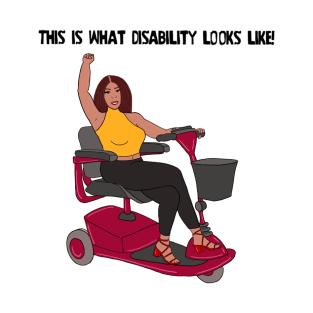 This Is What Disability Looks Like Scooter T-Shirt