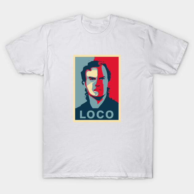 Marcelo Bielsa Loco Bielsa T Shirt Teepublic