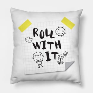 Roll with IT Pillow