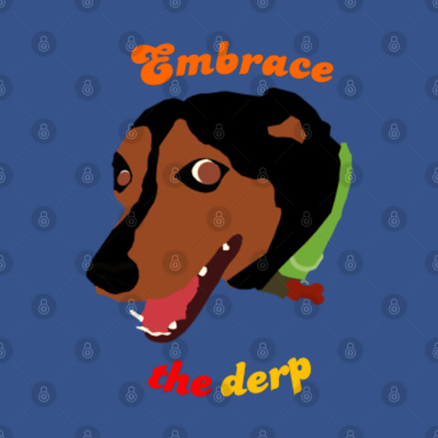 Disover Rottweiler Doberman Embrace the derp - Doggo - T-Shirt