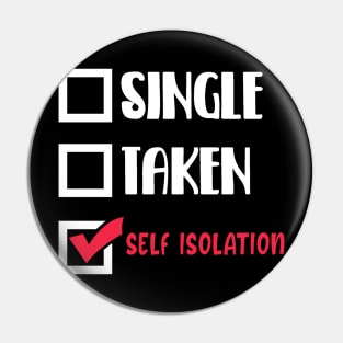 Coronavirus Pandemic Single Taken Self Isolation Pin