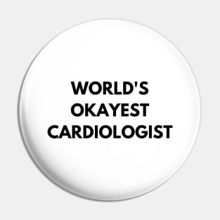 World's okayest cardiologist Pin