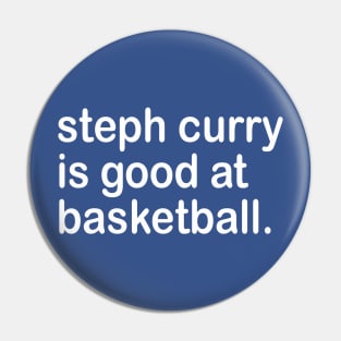 steph curry is good at basketball Pin