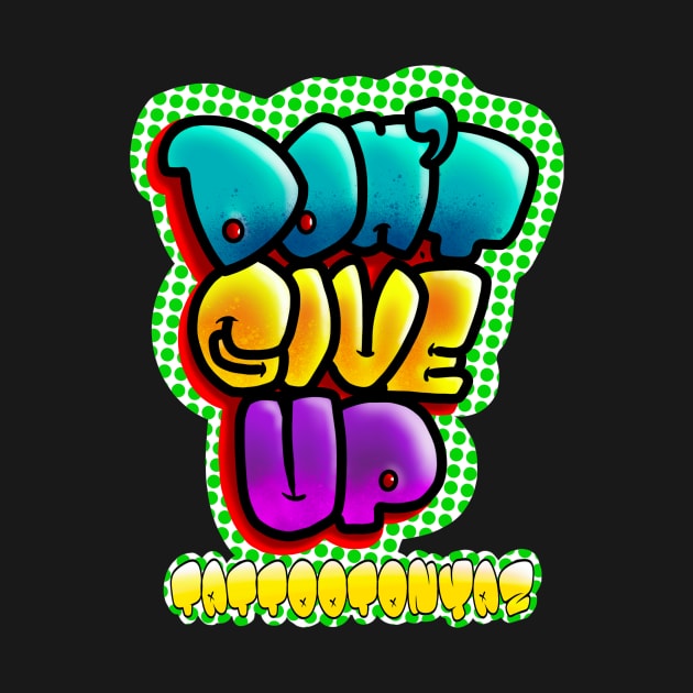 Don’t give up by Tattotonyaz