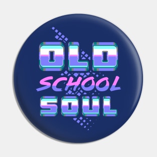 Old School Soul Pin