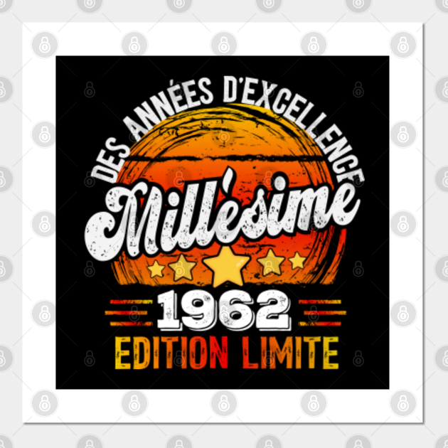 59 Ans Anniversaire Millesime Fabrique En 1962 Millesime 1962 Posters And Art Prints Teepublic