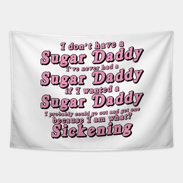 I Don't Have a Sugar Daddy (short) Tapestry by guirodrigues