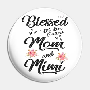 mothers day blessed to be called mom and mimi Pin