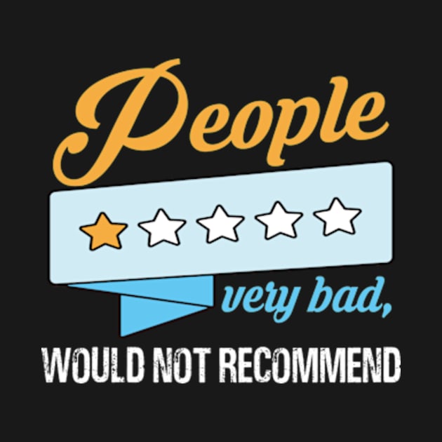 People one star fucking nightmare: Newest sarcastic people one star review design by David Brown