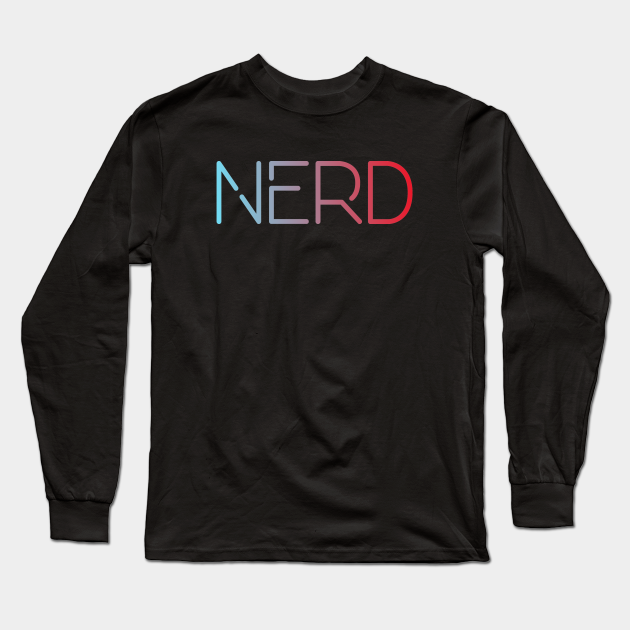 Nerd - Nerd - Long Sleeve T-Shirt